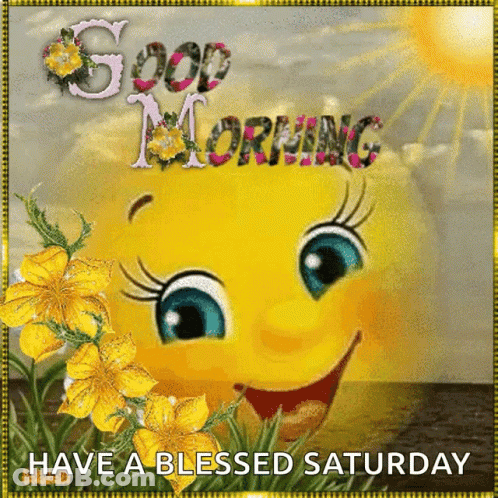 A Good Morning Have A Blessed Saturday Greeting Card With A Smiley Face GIF