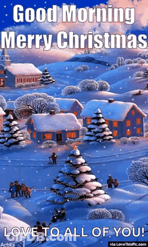 A Good Morning Merry Christmas Message With A Snowy Village GIF