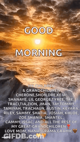 A Good Morning Message For My Children And Grandchildren With A Sunset In The Background GIF