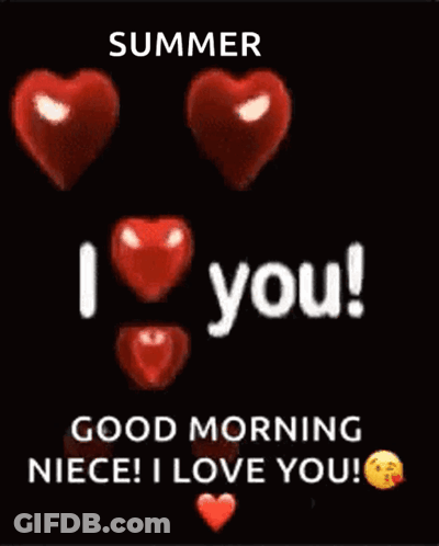 A Good Morning Message To A Niece With Red Hearts And The Words `` I Love You '' . GIF