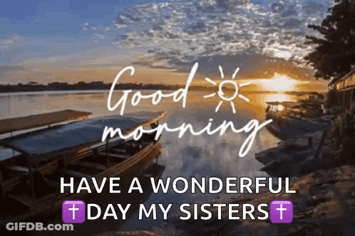 A Good Morning Message With A Boat In The Water And The Words Have A Wonderful Day My Sisters GIF