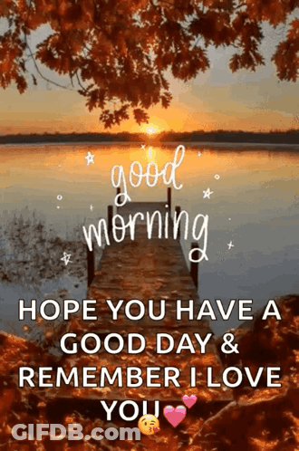 A Good Morning Message With A Picture Of A Dock Overlooking A Lake . GIF