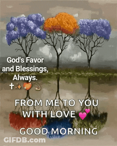 A Good Morning Message With Trees And The Words From Me To You With Love GIF