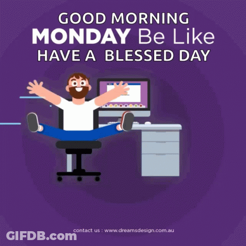 A Good Morning Monday Be Like Have A Blessed Day Message GIF