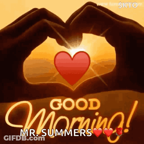 A Good Morning Mr. Summers Greeting With A Heart Made Out Of Hands GIF