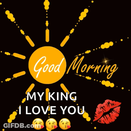 A Good Morning My King I Love You Card With Smiley Faces GIF