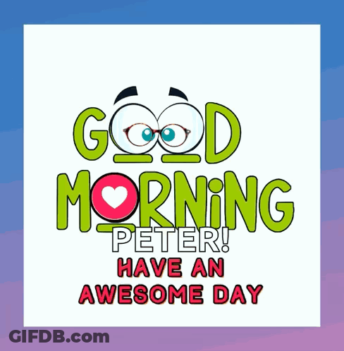 Good Morning Peter Greeting Card With Cartoon Face GIF