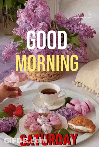 A Good Morning Saturday Card With A Tray Of Food GIF