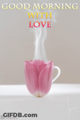 A Good Morning With Love Greeting Card With A Cup Of Coffee GIF