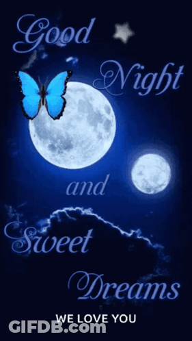 A Good Night And Sweet Dreams Message With A Blue Butterfly GIF