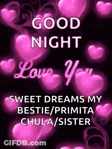 A Good Night Love You Sweet Dreams My Bestie / Pririta Chula / Sister GIF