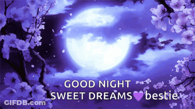 A Good Night Sweet Dreams Bestie Card With A Full Moon In The Background GIF