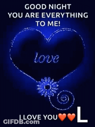A Good Night You Are Everything To Me I Love You L GIF