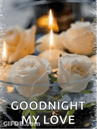A Goodnight My Love Greeting Card With Roses And Candles GIF