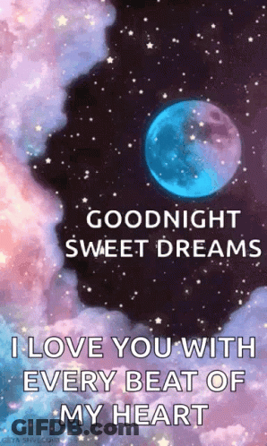 A Goodnight Sweet Dreams I Love You With Every Beat Of My Heart . GIF