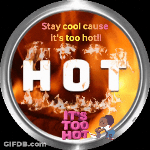 A Graphic That Says Stay Cool Cause It 'S Too Hot GIF