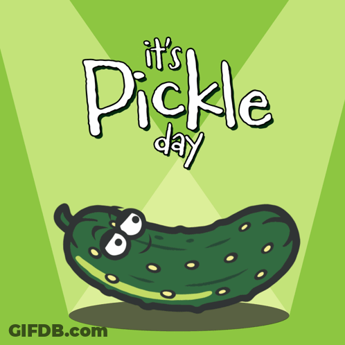 A Green Background With A Pickle And The Words It 'S Pickle Day On It GIF