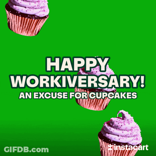 A Green Background With Cupcakes And The Words Happy Workiversary GIF
