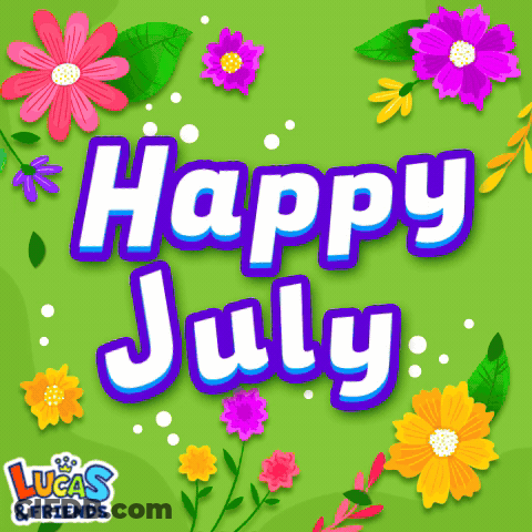 A Green Background With Flowers And The Words Happy July Lucas & Friends GIF