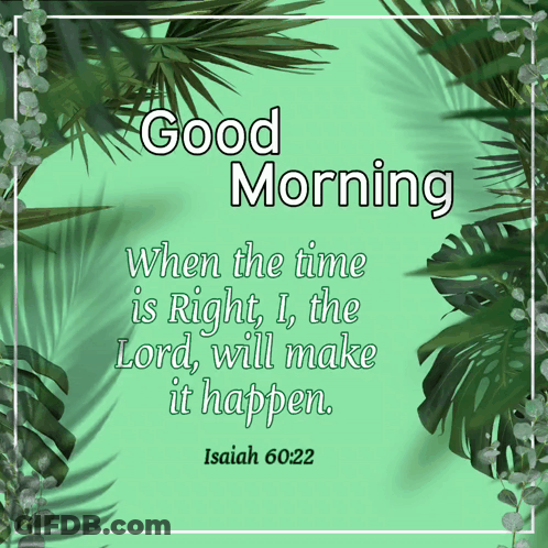 A Green Background With Palm Leaves And A Quote From Isaiah GIF