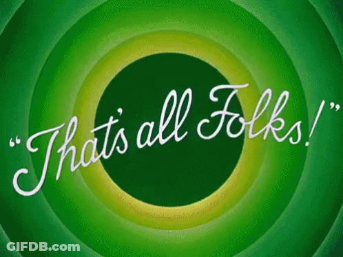 A Green Background With The Words " That 'S All Folks " On It GIF