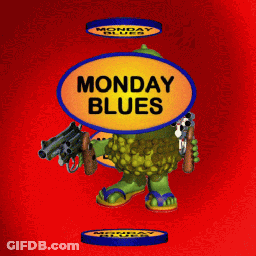 A Green Cartoon Character Is Holding A Gun And A Sign That Says Monday Blues GIF