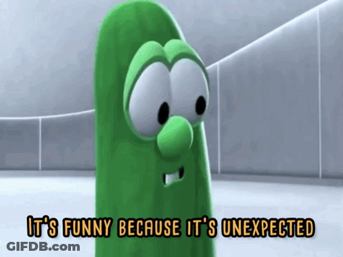 A Green Cartoon Character With The Words It 'S Funny Because It 'S Unexpected GIF