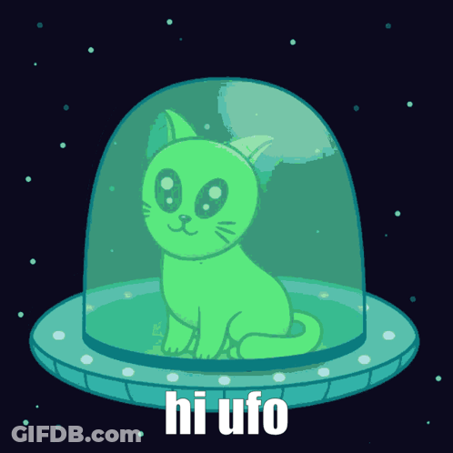 A Green Cat In A Glass Dome With The Words Hi Ufo Written Below It GIF