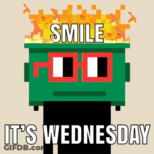 A Green Dumpster With The Words Smile It 'S Wednesday Above It GIF