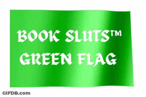 A Green Flag With The Words Book Sluts Green Flag On It GIF