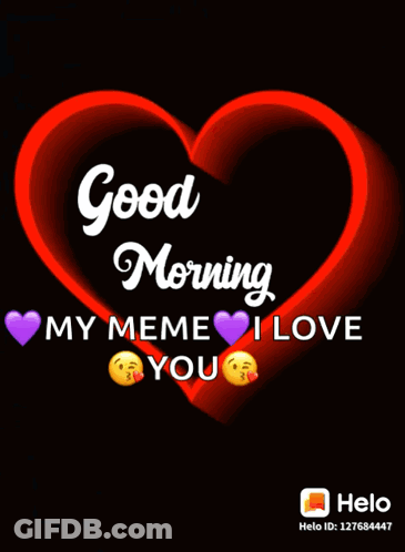 A Green Heart With The Words " Good Morning My Meme I Love You " GIF