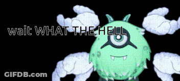 A Green Monster With One Eye Is Surrounded By White Clouds And The Words Wait What The Hell GIF