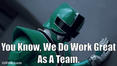 A Green Power Ranger Leaning Against A Wall With The Words " You Know We Do Work Great As A Team " Below Him GIF
