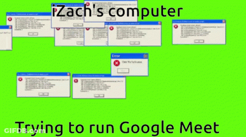 A Green Screen With Izach 'S Computer Trying To Run Google Meet On It GIF