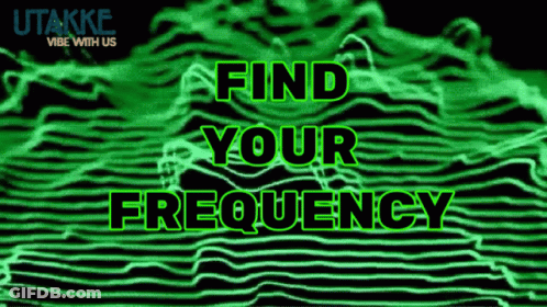 A Green Sign That Says Find Your Frequency On It GIF