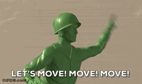 A Green Toy Soldier Says " Let 'S Move Move Move " GIF