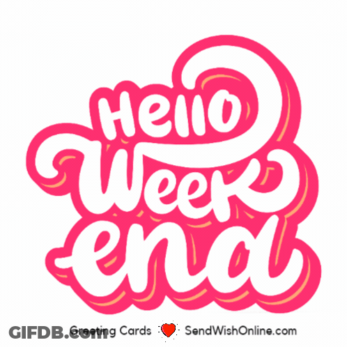 A Greeting Card Says Hello Week End GIF