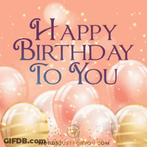 A Greeting Card That Says Happy Birthday To You With Balloons In The Background GIF