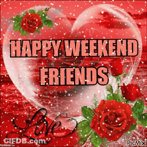 A Greeting Card That Says Happy Weekend Friends GIF