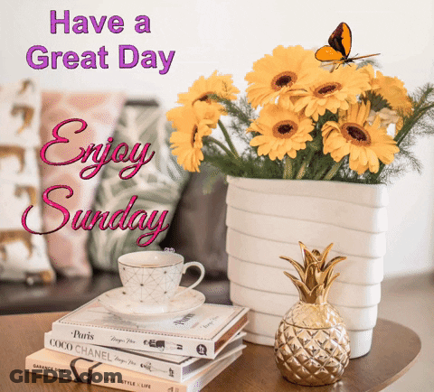 A Greeting Card That Says Have A Great Day And Enjoy Sunday GIF
