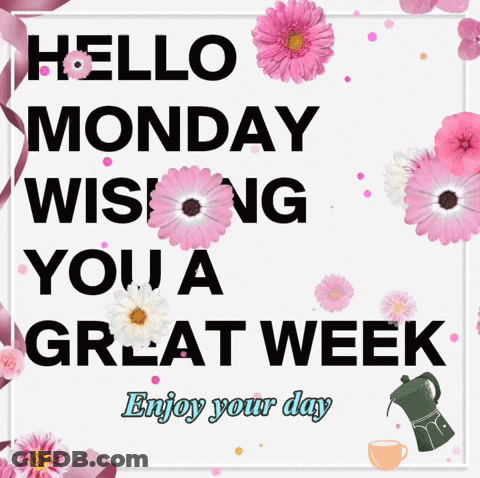 A Greeting Card That Says Hello Monday Wishing You A Great Week GIF