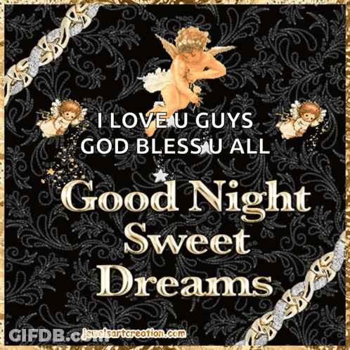 A Greeting Card That Says I Love You Guys God Bless You All Good Night Sweet Dreams GIF