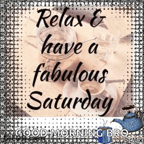 A Greeting Card That Says " Relax And Have A Fabulous Saturday " GIF