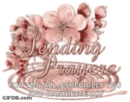 A Greeting Card That Says Sending Prayers For You All Especially You And Danniee Xxx GIF