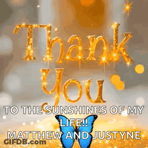 A Greeting Card That Says Thank You To The Sunshine Of My Life Matthew And Justyne GIF