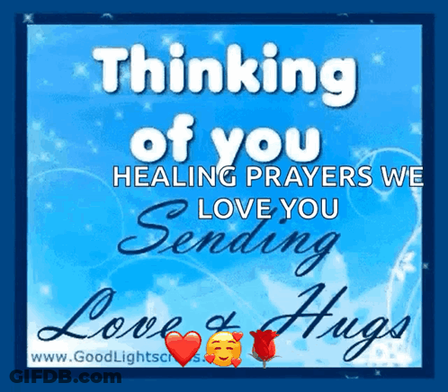 A Greeting Card That Says Thinking Of You Healing Prayers We Love You Sending Love & Hugs GIF