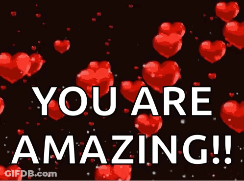 A Greeting Card That Says `` You Are Amazing '' With Red Hearts On A Black Background . GIF