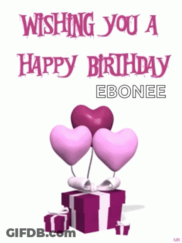 A Greeting Card Wishing You A Happy Birthday Ebonee GIF