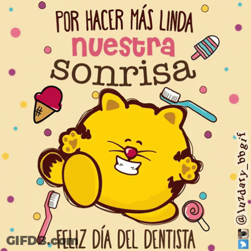 A Greeting Card With A Cat And The Words Por Hacer Mas Linda Nuestra Sonrisa Feliz Dia Del Dentista On It GIF
