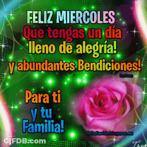 A Greeting Card With A Pink Rose And The Words Feliz Miercoles Que Tengas Un Dia Lleno De Alegria GIF